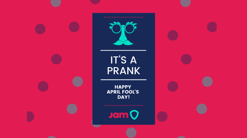 JAM Virtual Events Hopes You have a Fun April Fools Day!
